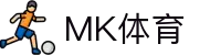 MK(体育科技有限公司)体育·官方网站